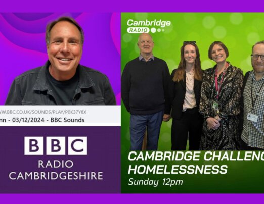 Our vital work to end homelessness is covered by BBC Radio Cambridgeshire and Cambridge Radio
