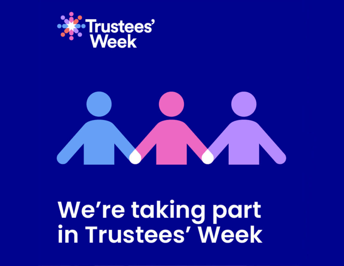 Give your skills and expertise as a trustee